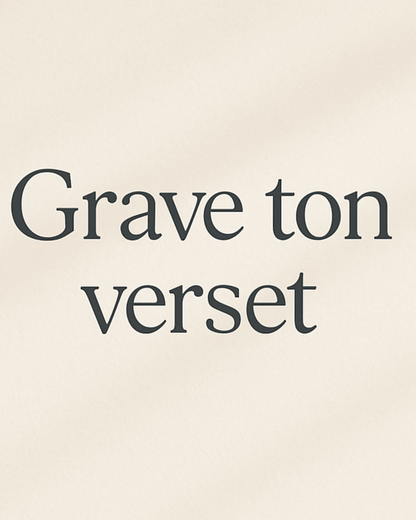 Grave Ton Verset