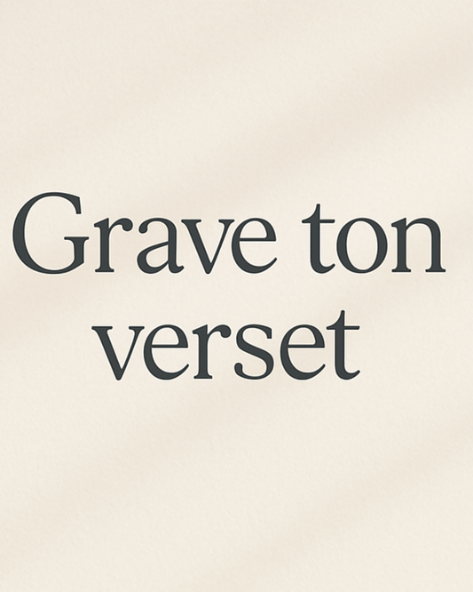 Grave Ton Verset